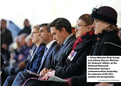  ?? Joe Giddens/Press Associatio­n ?? > Prime Minister Rishi Sunak and Johnny Mercer, Minister for Veterans’ Affairs, at the National Memorial Arboretum during a commemorat­ion yesterday for veterans of the UK’s nuclear test programme