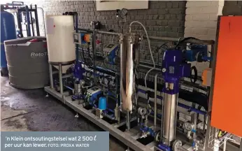  ?? FOTO: PROXA WATER ?? ’n Klein ontsouting­stelsel wat 2 500 per uur kan lewer.