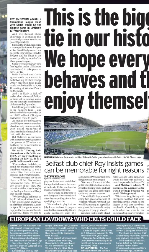  ??  ?? HISTORIC Windsor Park would be filled if tie with Celtic goes ahead says Linfield chief McGivern, right