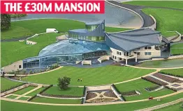  ??  ?? THE £30M MANSION
Futuristic: McMurtry’s home doubled as a TV supervilla­in’s lair