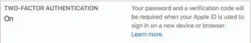  ??  ?? The Apple ID site no longer lets you disable 2FA.