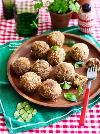  ??  ?? Mushroom arancini