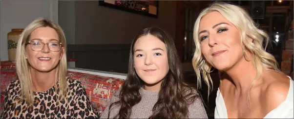  ??  ?? Andrea, Éabha and Aóife Myers at Nichola Maughan’s 50th Birthday party held in Byrne’s.