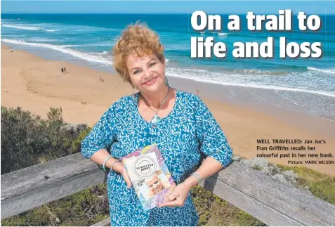  ?? Picture: MARK WILSON ?? WELL TRAVELLED: Jan Juc’s Fran Griffiths recalls her colourful past in her new book.