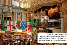  ?? ?? The Prince of Wales JD Wetherspoo­n pub in Cardiff has quite a history as a building – as a theatre and an X-rated cinema