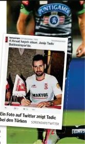  ??  ?? Ein Foto auf Twitter bei den Türken
zeigt Tadic
Josip Tadic (rechts) war der effektivst­e