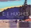  ??  ?? Excerpted from E.J. Hughes Paints Vancouver Island, TouchWood Editions, © 2018 Robert Amos