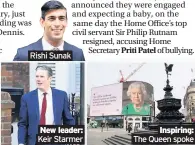  ??  ?? Rishi Sunak
New leader:
Keir Starmer Inspiring: The Queen spoke