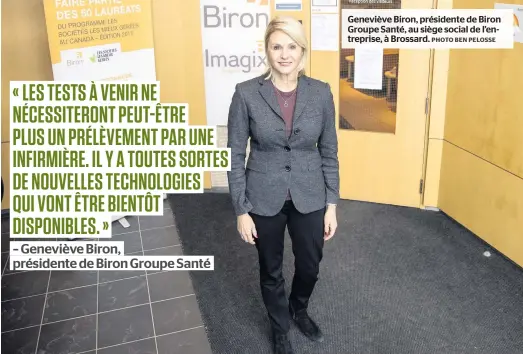  ?? PHOTO BEN PELOSSE ?? Geneviève Biron, présidente de Biron Groupe Santé, au siège social de l’entreprise, à Brossard.