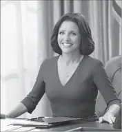  ?? Lacey Terrell Associated Press ?? JULIA LOUIS-DREYFUS stars in the HBO comedy series “Veep,” another TV series that has taken advantage of California’s expanded incentive program.