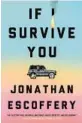  ?? ?? ‘If I Survive You’
By Jonathan Escoffery; MCD, 272 pages, $27.