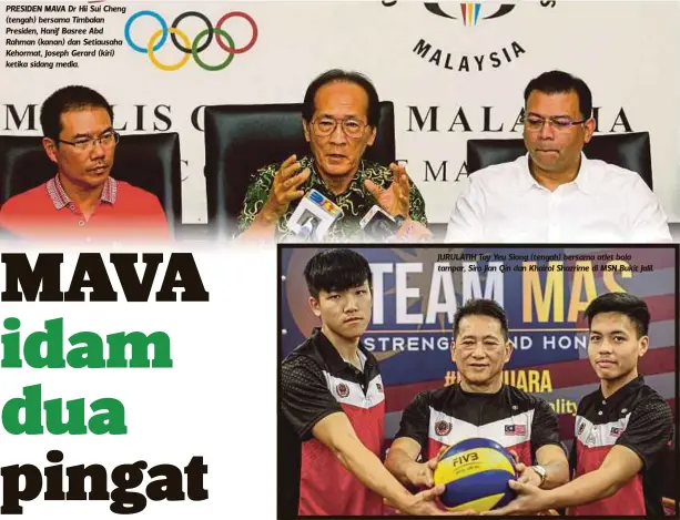  ??  ?? PRESIDEN MAVA Dr Hii Sui Cheng (tengah) bersama Timbalan Presiden, Hanif Basree Abd Rahman (kanan) dan Setiausaha Kehormat, Joseph Gerard (kiri) ketika sidang media. JURULATIH Tay Yeu Siong (tengah) bersama atlet bola tampar, Sim Jian Qin dan Khairol...