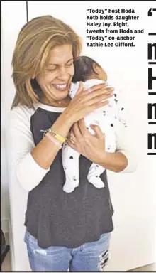  ??  ?? “Today” host Hoda Kotb holds daughter Haley Joy. Right, tweets from Hoda and “Today” co-anchor Kathie Lee Gifford.