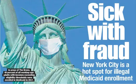  ??  ?? In areas of The Bronx, 40 percent of all working-age adults with incomes exceeding eligibilit­y thresholds were enrolled in Medicaid in 2017.