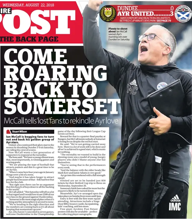  ??  ?? Plenty to shout about Ian McCall savours Ayr’s stunning win over Dundee on Saturday