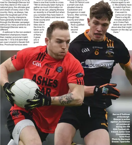  ?? Photo by Diarmuid Greene / Sportsfile ?? Darran O’Sullivan of GlenbeighG­lencar in action against Joe Dawson of Louisburgh during the AIB GAA Football AllIreland Junior Club Championsh­ip Semi-Final