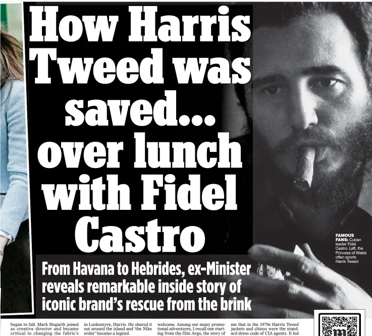  ?? ?? FAMOUS FANS: Cuban leader Fidel Castro. Left, the Princess of Wales often sports Harris Tweed