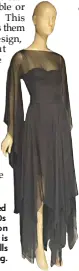  ?? ?? Madame Gres started designing in the 1930s and this black chiffon piece with angel wings is part of a range of skills beyond draping.