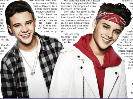  ??  ?? Brooks Way are identical twins Josh and Kyle Brooks, 17, from Penarth