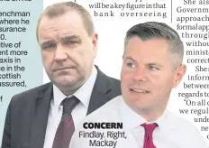  ??  ?? concern Findlay. Right, Mackay