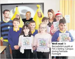  ??  ?? Well read St Bernadette’s pupils at FVC’s Stirling Campus during Fairtrade Fortnight