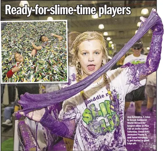  ??  ?? Jessica Schladebec­k Ava Sylvestro, 7, tries to break Guinness World Record for largest slime at Play Fair at Javits Center Saturday. (Inset left) Jermaine Finely, 9, and Jonal Harrison, 9, get buried in giant Lego pit.