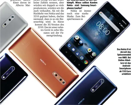  ??  ?? Das Nokia 8 ist derzeit das Spitzenmod­ell von HMD. Bei Online-Händlern ist das AndroidSma­rtphone ab 550 Euro erhältlich