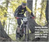  ??  ?? Kenny Muller s’est imposé avec brio dans la catégorie E-bike.
