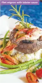  ??  ?? Filet mignon with lobster sauce