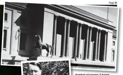  ??  ?? Symbol Sy of power: A horse on a scale model of the Reich Chanceller­y Ch before it was built. Left, Le Hitler with Gudrun Himmler Hi in about 1930