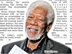  ??  ?? Morgan Freeman