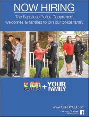  ?? COURTESY OF SAN JOSE POLICE DEPT. ?? The San Jose Police Department is running TV and print ads aiming to embrace the presence of LGBT officers.