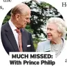  ?? ?? MUCH MISSED: With Prince Philip