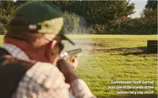  ?? ?? Gamekeeper Geoff Garrod aces one of the stands at the
anniversar­y clay shoot