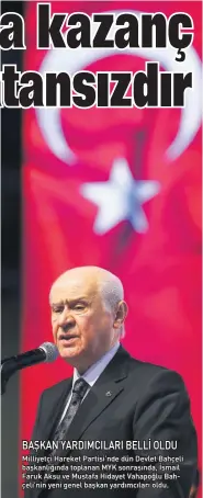  ??  ?? Milliyetçi Hareket Partisi’nde dün Devlet Bahçeli başkanlığı­nda toplanan MYK sonrasında, İsmail Faruk Aksu ve Mustafa Hidayet Vahapoğlu Bahçeli’nin yeni genel başkan yardımcıla­rı oldu.