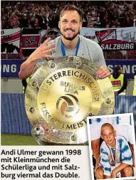  ??  ?? Andi Ulmer gewann 1998 mit Kleinmünch­en die Schülerlig­a und mit Salzburg viermal das Double.