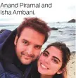  ??  ?? Anand Piramal and Isha Ambani.