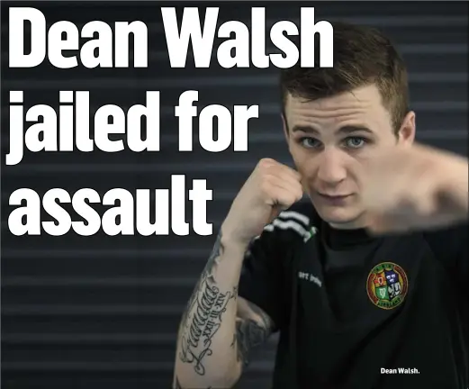  ??  ?? Dean Walsh.