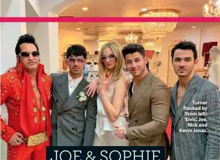  ??  ?? Turner flanked by (from left) ‘Elvis’, Joe, Nick and Kevin Jonas.