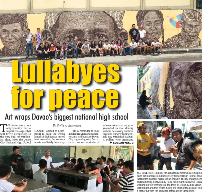  ??  ?? ALL TOGETHER. Some of the almost 50 artists who are helping paint the murals around Davao City National High School pose just before muralist Archie Oclos ends his 18-day engagement and mentoring in Davao City (top). From right clockwise, Oclos working...