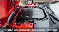  ??  ?? F-type’s four-pot is the most powerful Ingenium engine yet built