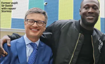  ??  ?? Former pupil: Sir Daniel with rapper Stormzy