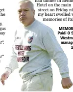  ??  ?? MEMORIES: Paidi O Se as Westmeath manager in 2004