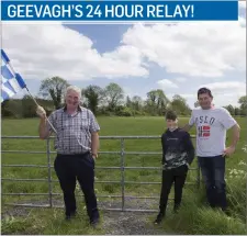  ?? Pic: ?? Tom Sweeney (CLASP) and Gerry Breheny with his son Jamie during Geevagh GAA’s 24-hour relay for CLASP and the Northwest Hospice. Brian Farrell.