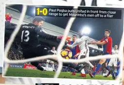  ??  ?? 1-0 Paul Pogba puts United in front from close range to get Mourinho’s men offto a flier