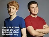  ?? ?? TRAILBLAZE­RS Patrick and John Collison &, below, Michael O’leary