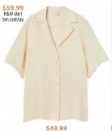  ?? ?? $59.99
H&M shirt hm.com/au