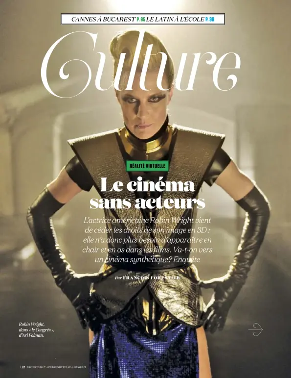  ??  ?? Robin Wright, dans « le Congrès », d’Ari Folman.