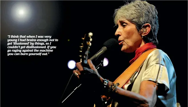  ?? TNS ?? Joan Baez knows she can only continue to fight the good fight if she looks after herself.