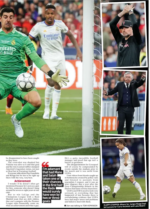  ?? ?? Klopp (top) KLOPP STOPPER: Misery for Jurgen
Luka Modric but success for Carlo Ancelotti and